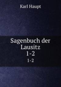 Sagenbuch der Lausitz. 1-2