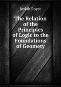 The Relation of the Principles of Logic to the Foundations of Geomety