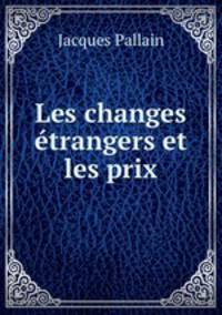 Les changes etrangers et les prix