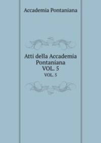 Atti della Accademia Pontaniana. VOL. 5