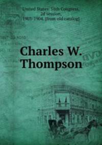 Charles W. Thompson