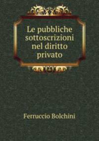 Le pubbliche sottoscrizioni nel diritto privato