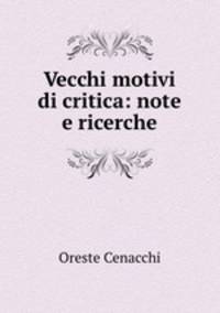 Vecchi motivi di critica: note e ricerche