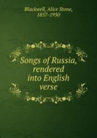 Songs of Russia, rendered into English verse