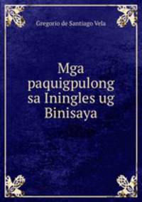 Mga paquigpulong sa Iningles ug Binisaya