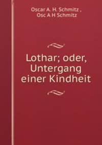 Lothar; oder, Untergang einer Kindheit.