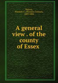 A general view . of the county of Essex