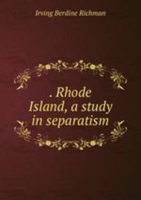 . Rhode Island, a study in separatism
