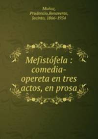 Mefistfela : comedia-opereta en tres actos, en prosa