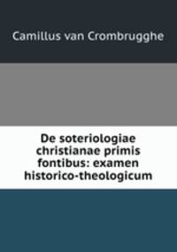 De soteriologiae christianae primis fontibus: examen historico-theologicum