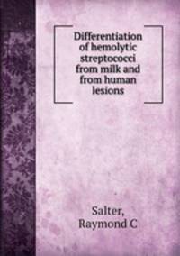 Differentiation of hemolytic streptococci from milk and from human lesions