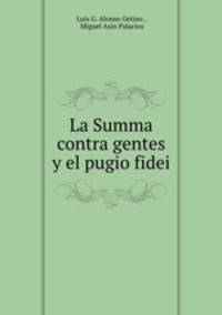 La Summa contra gentes y el pugio fidei