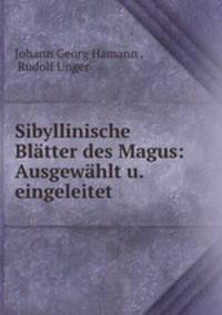 Sibyllinische Blatter des Magus: Ausgewahlt u. eingeleitet
