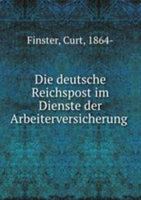 Die deutsche Reichspost im Dienste der Arbeiterversicherung