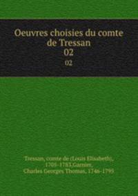 Oeuvres choisies du comte de Tressan. 02