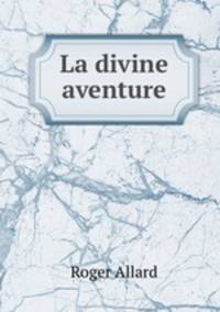 La divine aventure