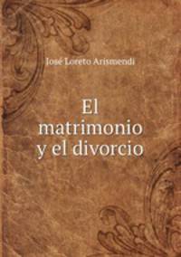El matrimonio y el divorcio