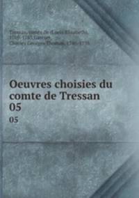 Oeuvres choisies du comte de Tressan. 05