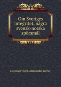Om Sveriges integritet, nagra svensk-norska sporsmal