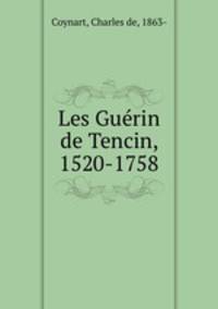 Les Guerin de Tencin, 1520-1758