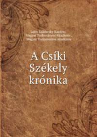 A Csiki Szekely kronika