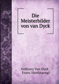 Die Meisterbilder von van Dyck