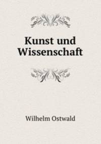 Kunst und Wissenschaft.
