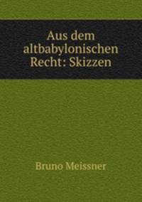 Aus dem altbabylonischen Recht: Skizzen