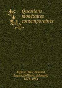 Questions monetaires contemporaines