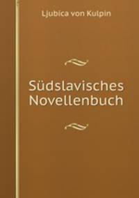 Sudslavisches Novellenbuch