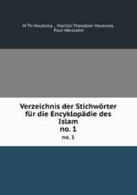 Verzeichnis der Stichwrter fr die Encyklopdie des Islam. no. 1