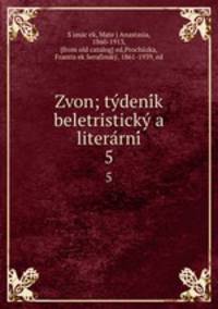 Zvon; ty?deni?k beletristicky? a litera?rni?