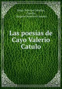 Las poesias de Cayo Valerio Catulo
