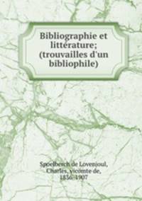 Bibliographie et litterature; (trouvailles d