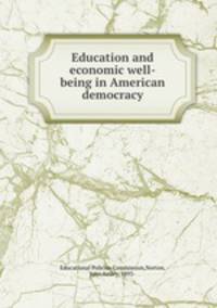 Education and economic well-being in American democracy