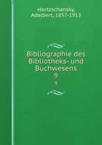 Bibliographie des Bibliotheks- und Buchwesens. 9