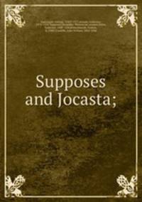 Supposes and Jocasta;