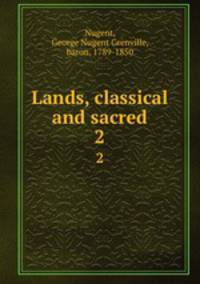 Lands, classical and sacred. 2