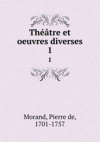 Thtre et oeuvres diverses. 1