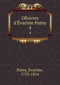 OEuvres d`variste Parny. 4