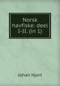 Norsk havfiske: deel I-II. (in 1)