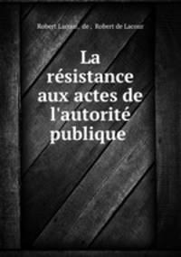 La resistance aux actes de l