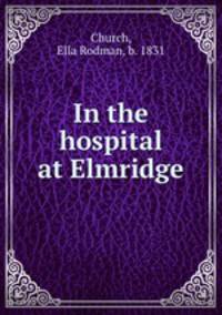 In the hospital at Elmridge