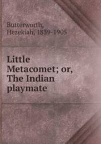 Little Metacomet; or, The Indian playmate