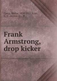 Frank Armstrong, drop kicker