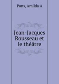 Jean-Jacques Rousseau et le theatre