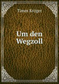Um den Wegzoll