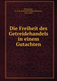 Die Freiheit des Getreidehandels in einem Gutachten