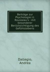 Beitrage zur Psychologie J.J. Rousseau