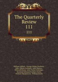 The Quarterly Review. 111